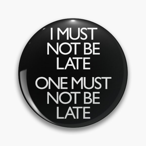 Item preview, I must not be late. One must not be late. v.9 designed and sold by x1brett.