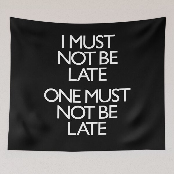 Item preview, I must not be late. One must not be late. v.9 designed and sold by x1brett.