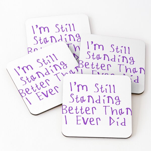 Item preview, I'm Still Standing Better Than I Ever Did designed and sold by kinpirks.