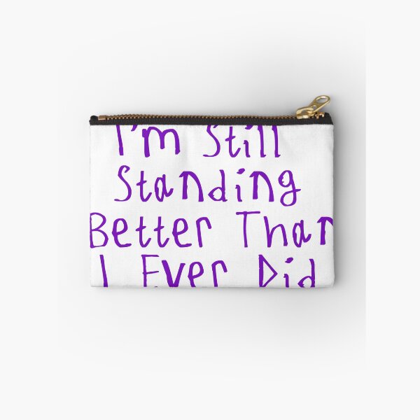 Item preview, I'm Still Standing Better Than I Ever Did designed and sold by kinpirks.