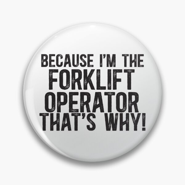 Item preview, Because I'm The Forklift Operator That's Why! designed and sold by TeesYouWant.