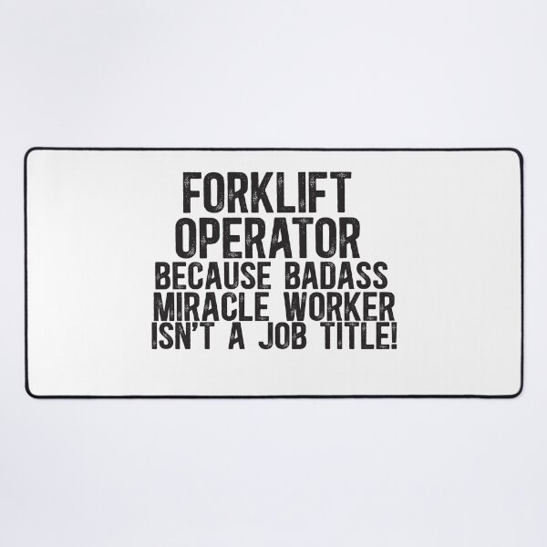 Item preview, Forklift Operator Because Badass Miracle Worker Is Not A Job Title designed and sold by TeesYouWant.