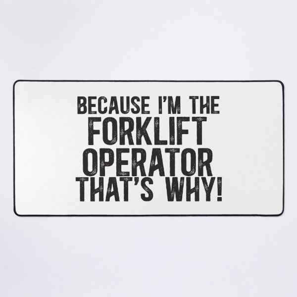 Item preview, Because I'm The Forklift Operator That's Why! designed and sold by TeesYouWant.