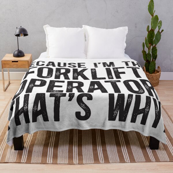 Item preview, Because I'm The Forklift Operator That's Why! designed and sold by TeesYouWant.