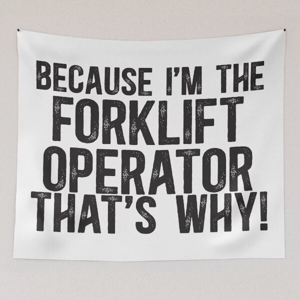 Item preview, Because I'm The Forklift Operator That's Why! designed and sold by TeesYouWant.