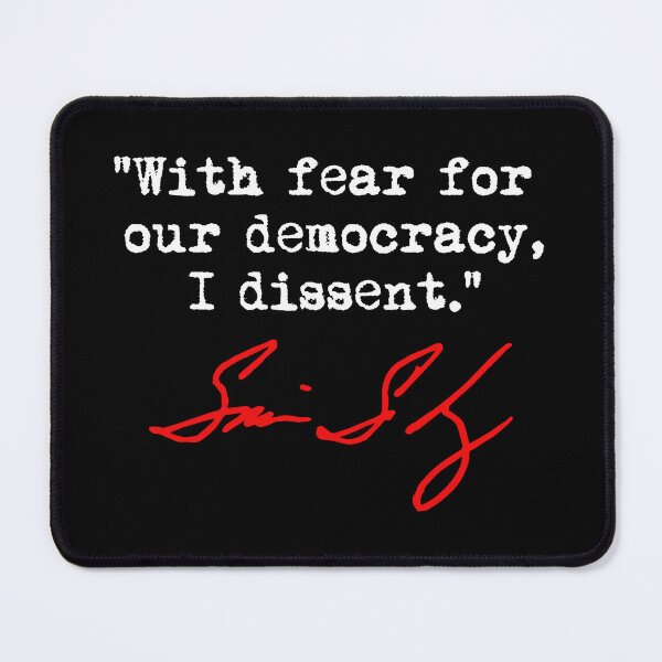 Item preview, With fear for our democracy, I dissent. - Justice Sotomayor designed and sold by Thelittlelord.