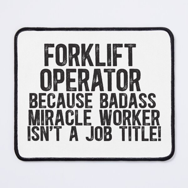 Item preview, Forklift Operator Because Badass Miracle Worker Is Not A Job Title designed and sold by TeesYouWant.