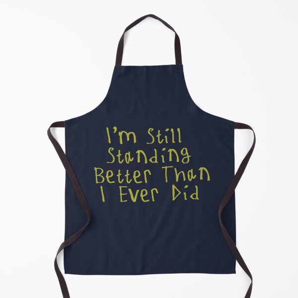 Item preview, I'm Still Standing Better Than I Ever Did designed and sold by kinpirks.