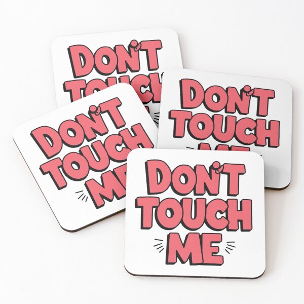 Item preview, Don't touch me designed and sold by nimmitrends.