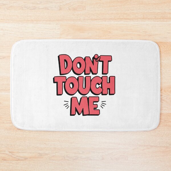 Item preview, Don't touch me designed and sold by nimmitrends.