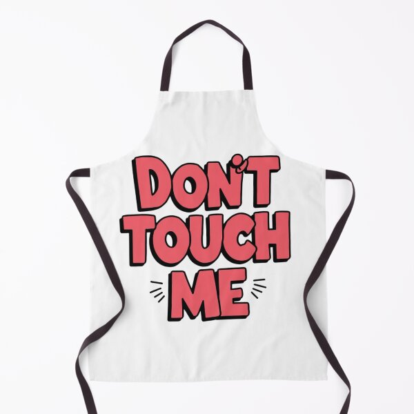 Item preview, Don't touch me designed and sold by nimmitrends.