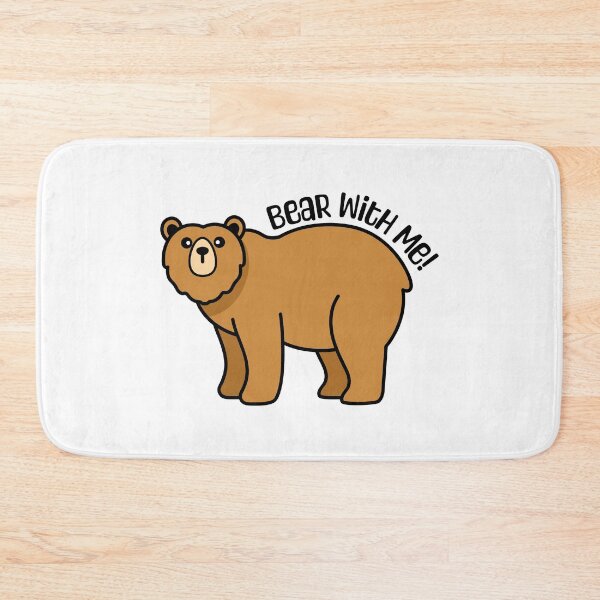 Item preview, Bear With Me! Funny Bear Pun designed and sold by PMCreative.