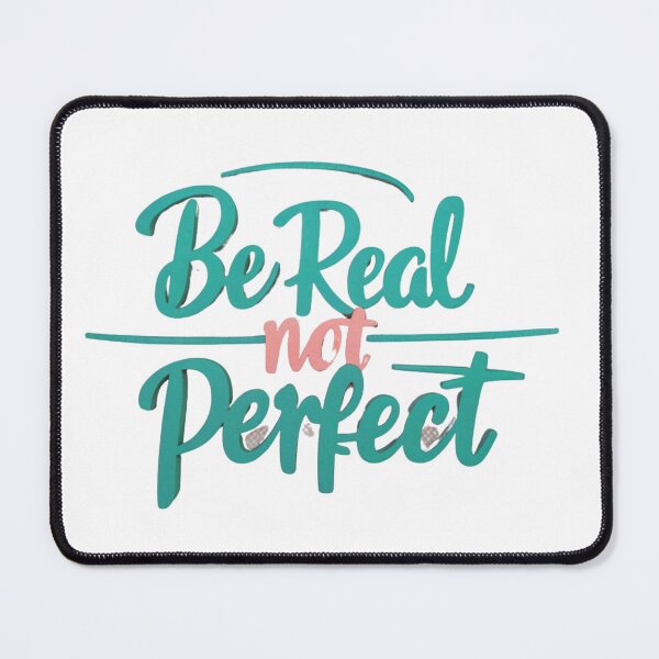 Item preview, Be Real, Not Perfect - Inspirational Handwritten Design designed and sold by TrendyCanvasC.