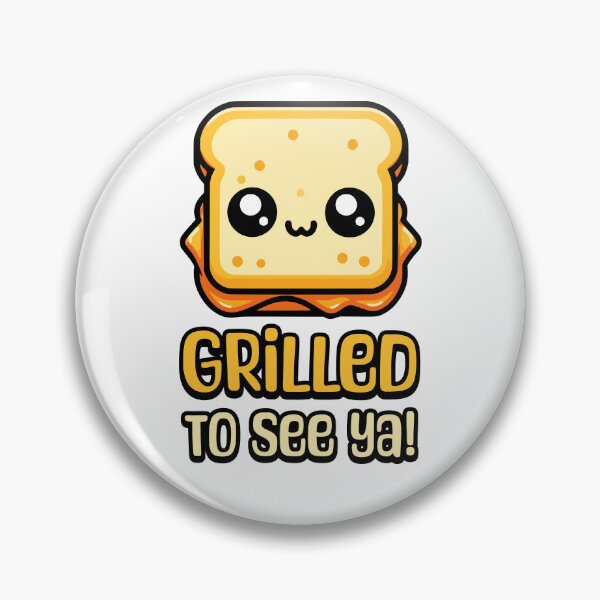 Item preview, Grilled To See Ya! Cute Grilled Cheese Pun designed and sold by PMCreative.