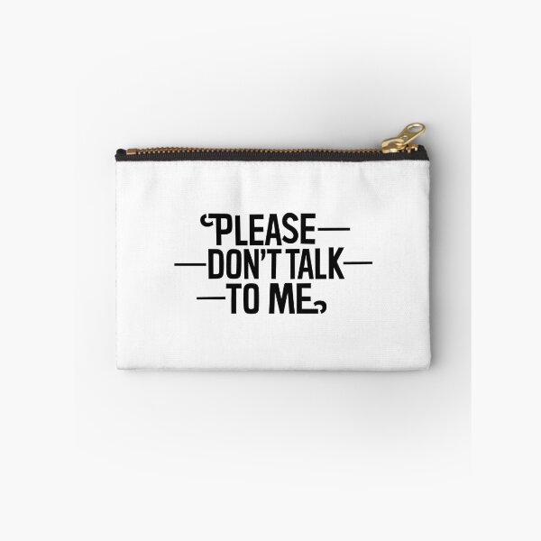 Item preview, Design showcasing the words "Please don't talk to me." Each word is creatively spaced designed and sold by artumbre.