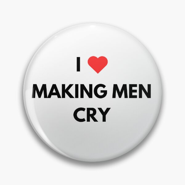 Item preview, I Love Making Men Cry designed and sold by Kollosus.
