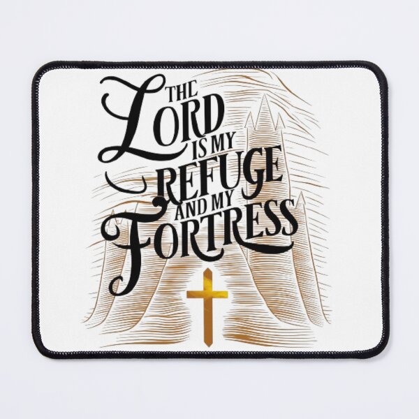 Item preview, THE LORD IS MY FORTRESS AND MY REFUGE, designed and sold by Obinne.