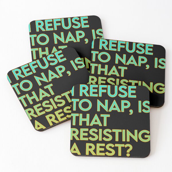Item preview, I refuse to nap, is that resisting a rest?  designed and sold by THELOSTHOUSE.