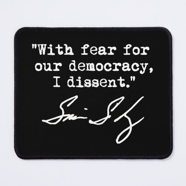 Item preview, With fear for our democracy, I dissent. - Justice Sotomayor (WHITE) designed and sold by Thelittlelord.