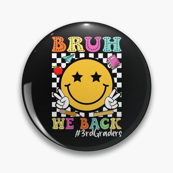 Item preview, Funny Bruh We Back 3rd Grade Back to School 3rd Graders  designed and sold by clothesy7.