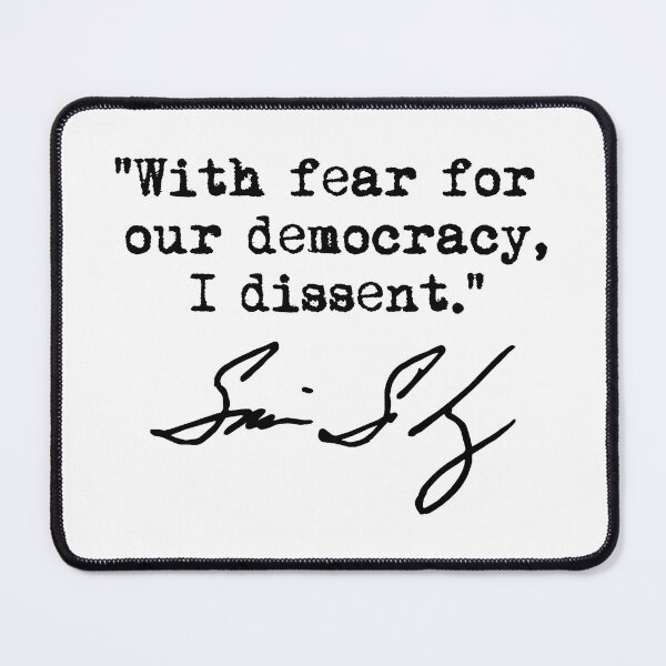 Item preview, With fear for our democracy, I dissent. - Justice Sotomayor (black) designed and sold by Thelittlelord.