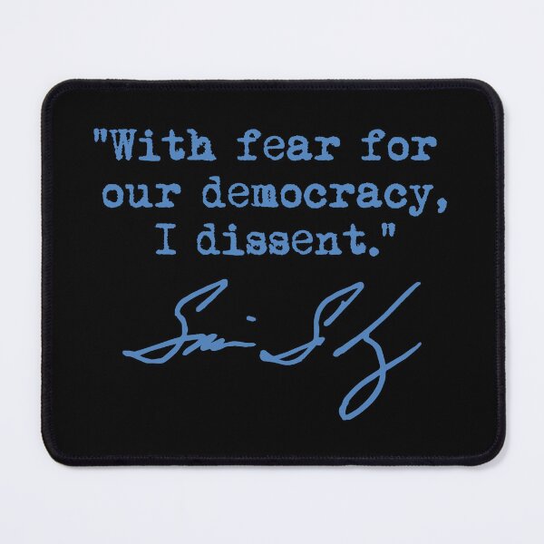 Item preview, With fear for our democracy, I dissent. - Justice Sotomayor (blue) designed and sold by Thelittlelord.
