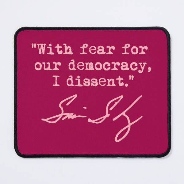 Item preview, With fear for our democracy, I dissent. - Justice Sotomayor (pink) designed and sold by Thelittlelord.