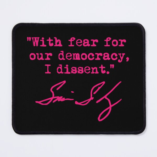 Item preview, With fear for our democracy, I dissent. - Justice Sotomayor (hot pink) designed and sold by Thelittlelord.
