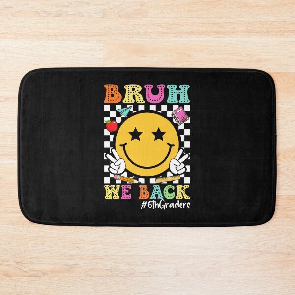 Item preview, Bruh We Back 6th Grade Back to School 6th Graders  designed and sold by clothesy7.