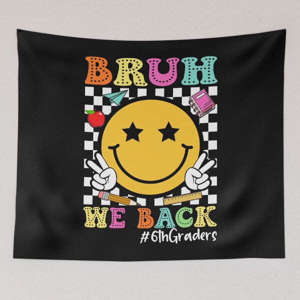 Item preview, Bruh We Back 6th Grade Back to School 6th Graders  designed and sold by clothesy7.