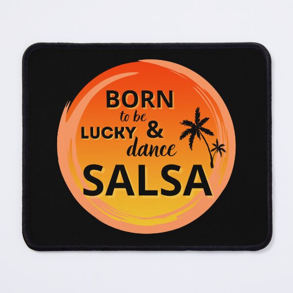 Item preview, Born to be lucky & dance Salsa designed and sold by ArtiDann.
