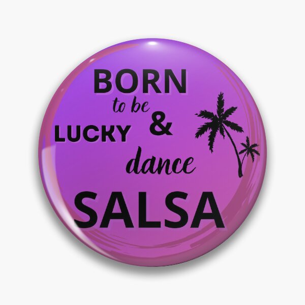 Item preview, Born to be lucky & dance Salsa designed and sold by ArtiDann.