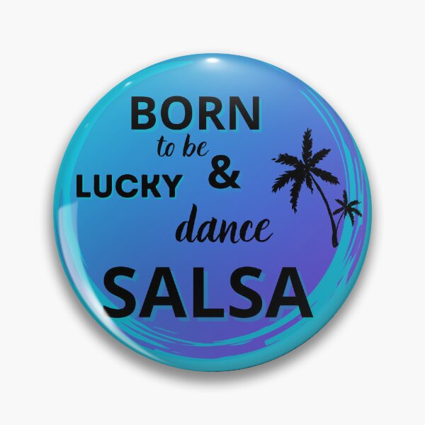 Item preview, Born to be lucky & dance Salsa designed and sold by ArtiDann.