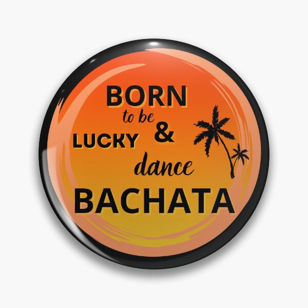 Artikelvorschau, Geboren, um Glück zu haben und Bachata zu tanzen entworfen und verkauft von ArtiDann.