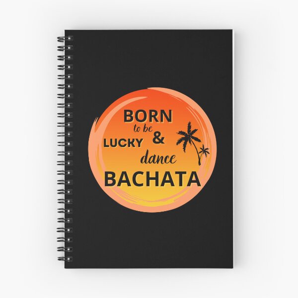Item preview, Born to be lucky & dance Bachata designed and sold by ArtiDann.