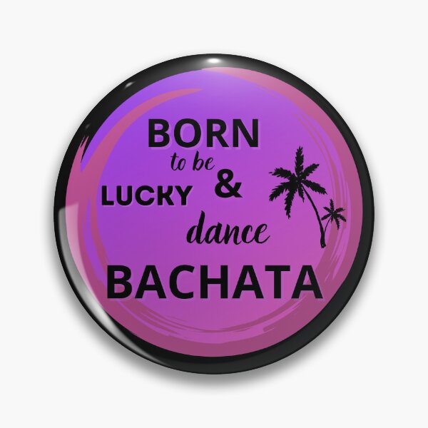 Artikelvorschau, Geboren, um Glück zu haben und Bachata zu tanzen entworfen und verkauft von ArtiDann.