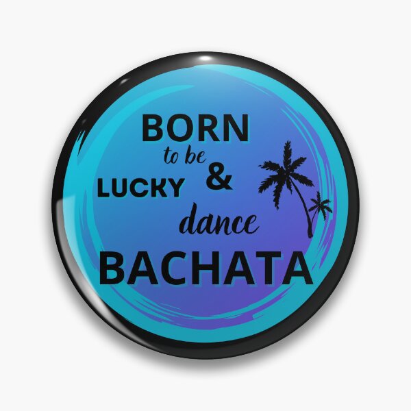 Artikelvorschau, Geboren, um Glück zu haben und Bachata zu tanzen entworfen und verkauft von ArtiDann.