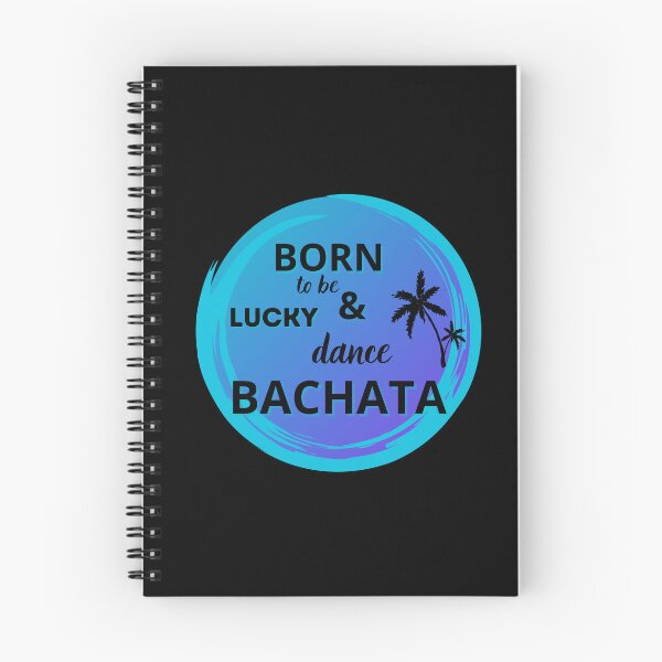 Item preview, Born to be lucky & dance Bachata designed and sold by ArtiDann.
