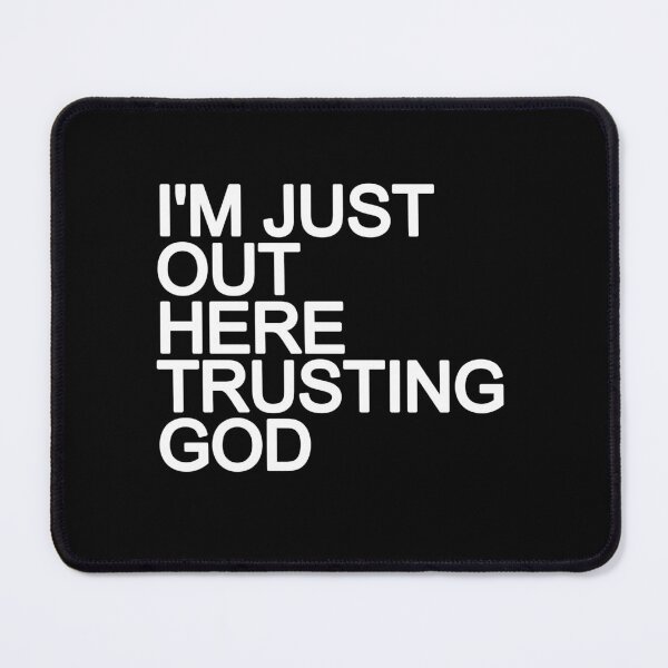 Item preview, I'm just here trusting God  designed and sold by THELOSTHOUSE.