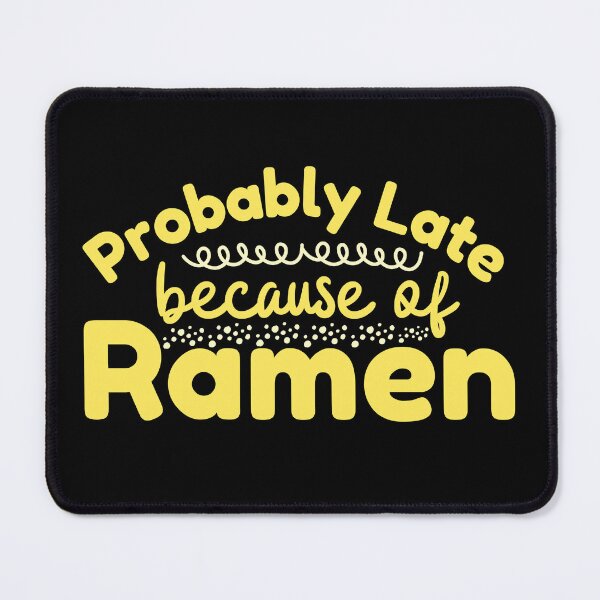 Item preview, Probably Late Because of Ramen Love designed and sold by Renata Illustrata.