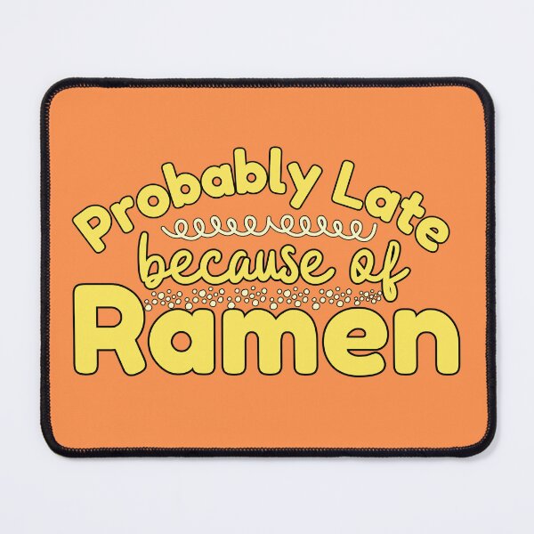 Item preview, Probably Late Because of Ramen Love designed and sold by Renata Illustrata.