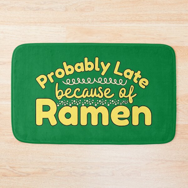 Item preview, Probably Late Because of Ramen Love designed and sold by Renata Illustrata.