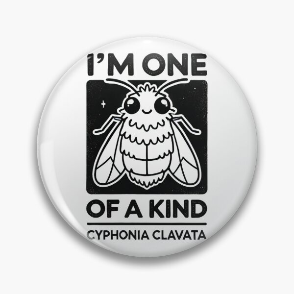 Item preview, I'm One of a Kind.- Cyphonia Clavata designed and sold by Blink Art Studio.