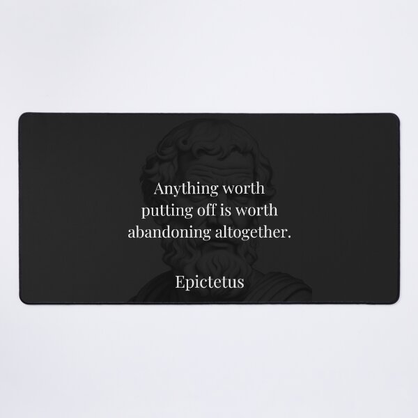 Item preview, The Value of Action: Epictetus on Procrastination designed and sold by DoseOPhilosophy.