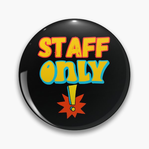 Item preview, Staff Only: Exclusive Access Design designed and sold by GusiaTreasures.