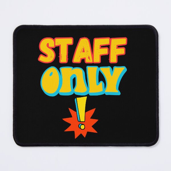 Item preview, Staff Only: Exclusive Access Design designed and sold by GusiaTreasures.
