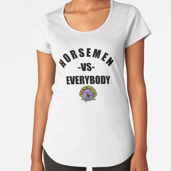 Electric Horsemen v Everybody Premium Scoop T-Shirt