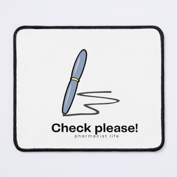 Item preview, Check please - Pharmacist Life designed and sold by Labelzz.