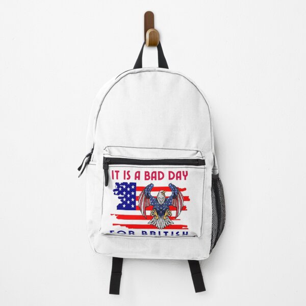 Item preview, It Is A Bad Day For British 4th of July US Independence with an American Flag and Eagle Funny Design. designed and sold by Raise2Shine.
