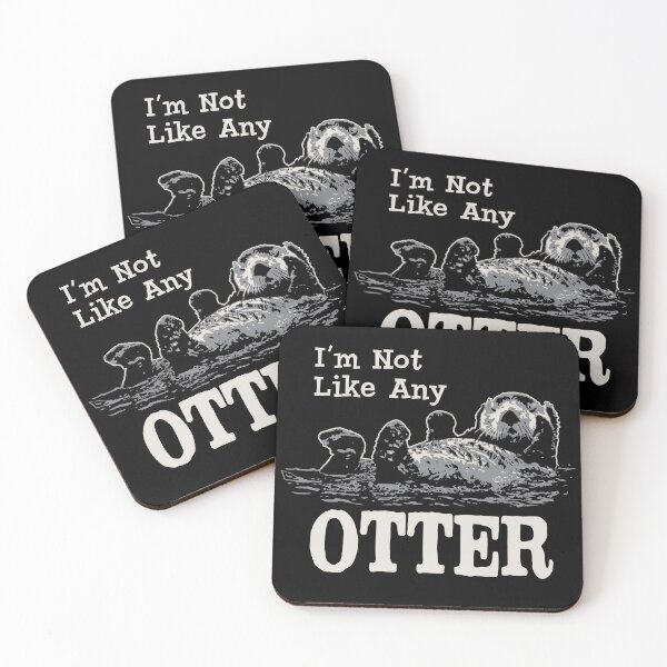 Item preview, I'm Not Like Any Otter Dks designed and sold by Alema Art.